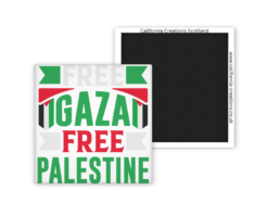 Square magnet featuring ‘Free Gaza Free Palestine’ in bold red and green Palestinian flag colors, with magnetic backing and California Creations Scotland website on the reverse.